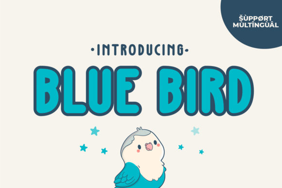 Blue Bird: A Friendly Display Font for Campaigns