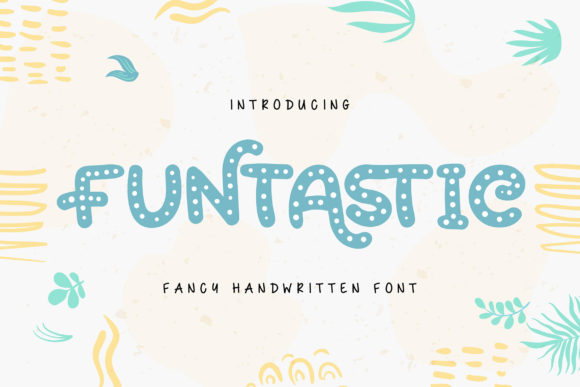 Funtastic: The Whimsical Display Font Transforming Creative Projects