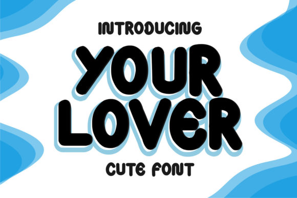 Your Lover: A Bold Display Font with Irresistible Appeal